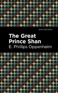 Book Cover for The Great Prince Shan by E Phillips Oppenheim