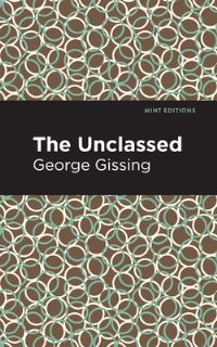Book Cover for The Unclassed by George Gissing