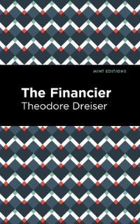 Book Cover for The Financier by Theodore Dreiser
