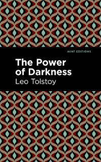 Book Cover for The Power of Darkness by Leo Tolstoy