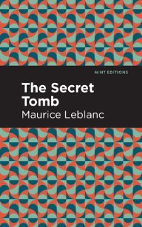 Book Cover for The Secret Tomb by Maurice Leblanc