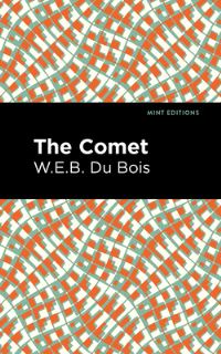 Book Cover for The Comet by W E B Du Bois