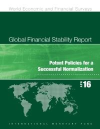 Book Cover for Global Financial Stability Report. April 2016 Potent Policies for a Successful Normalization by International Monetary Fund