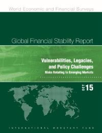 Book Cover for Global Financial Stability Report, October 2015. October 2015 Vulnerabilities, Legacies, and Policy Challenges by International Monetary Fund