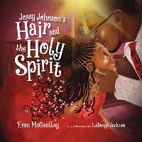 Book Cover for Josey Johnson's Hair and the Holy Spirit by Esau McCaulley