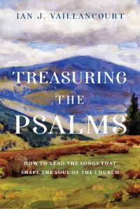 Book Cover for Treasuring the Psalms by Ian J Vaillancourt