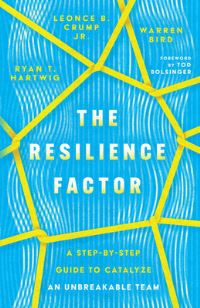 Book Cover for The Resilience Factor by Ryan T Hartwig, Leonce B Crump, Warren Bird