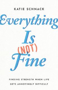 Book Cover for Everything Is (Not) Fine by Katelyn Marie Schnack