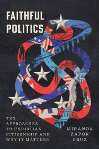 Book Cover for Faithful Politics by Miranda Zapor Cruz