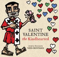 Book Cover for Saint Valentine the Kindhearted by Ned Bustard