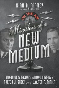 Book Cover for Ministers of a New Medium by Kirk D Farney