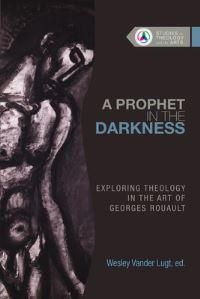 Book Cover for A Prophet in the Darkness by Wesley Vander Lugt