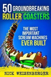 Book Cover for 50 Groundbreaking Roller Coasters by Kristin F Johnson