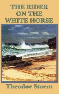 Book Cover for The Rider on the White Horse by Theodor Storm