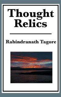 Book Cover for Thought Relics by Rabindranath Tagore