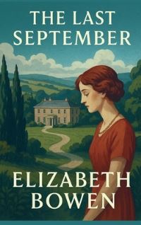 Book Cover for The Last September - by Elizabeth Bowen