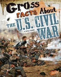 Book Cover for Gross Facts About the U.S Civil War by Mira Vonne