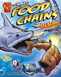 Book Cover for The World of Food Chains With Max Axiom, Super Scientist by Liam ODonnell