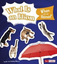 Book Cover for What Is an Idiom When It's at Home? by Emma Bernay, Emma Carlson Berne