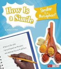 Book Cover for How Is a Simile Similar to a Metaphor? by Emma Carlson Berne