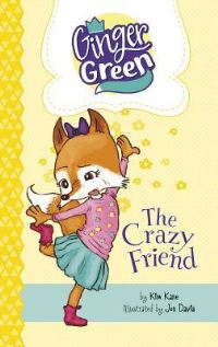 Book Cover for The Crazy Friend by Kim Kane