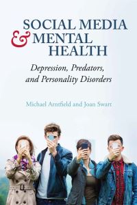Book Cover for Social Media and Mental Health by Michael Arntfield, Joan Swart