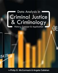 Book Cover for Data Analysis in Criminal Justice and Criminology by Philip D McCormack, Angela Callahan