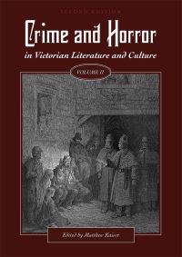 Book Cover for Crime and Horror in Victorian Literature and Culture, Volume II by Matthew Kaiser