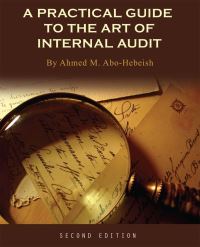 Book Cover for A Practical Guide to the Art of Internal Audit by Ahmed M AboHebeish
