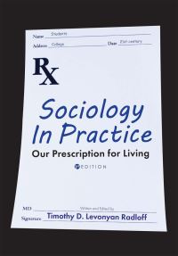 Book Cover for Sociology in Practice by Timothy D Levonyan Radloff