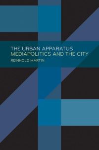 Book Cover for The Urban Apparatus by Reinhold Martin