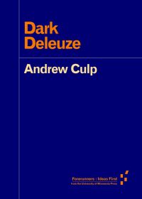Book Cover for Dark Deleuze by Andrew Culp