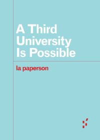 Book Cover for A Third University Is Possible by la paperson