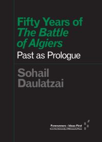 Book Cover for Fifty Years of The Battle of Algiers by Sohail Daulatzai
