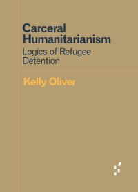 Book Cover for Carceral Humanitarianism by Kelly Oliver