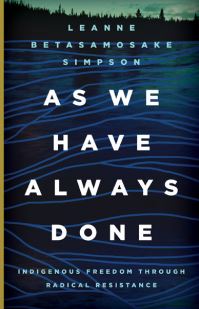Book Cover for As We Have Always Done by Leanne Betasamosake Simpson