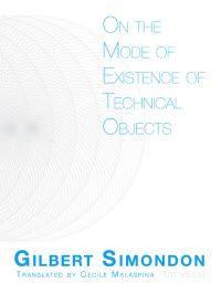 Book Cover for On the Mode of Existence of Technical Objects by Gilbert Simondon