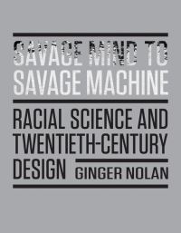 Book Cover for Savage Mind to Savage Machine by Ginger Nolan