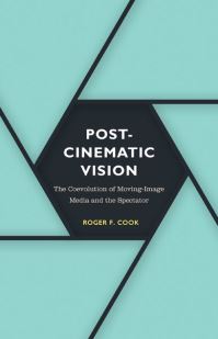 Book Cover for Postcinematic Vision by Roger F Cook