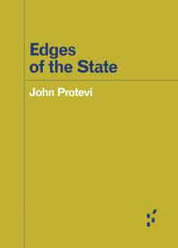 Book Cover for Edges of the State by John Protevi