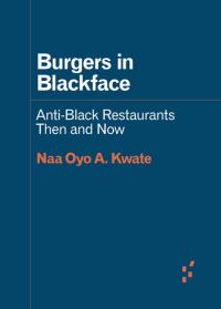 Book Cover for Burgers in Blackface by Naa Oyo A Kwate