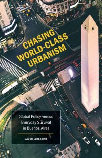Book Cover for Chasing World-Class Urbanism by Jacob Lederman