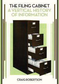 Book Cover for The Filing Cabinet by Craig Robertson
