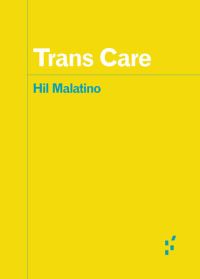 Book Cover for Trans Care by Hil Malatino