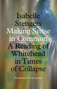 Book Cover for Making Sense in Common by Isabelle Stengers