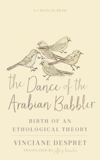 Book Cover for The Dance of the Arabian Babbler by Vinciane Despret