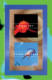Book Cover for What If? by Vilém Flusser