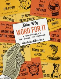 Book Cover for Take My Word for It by Anatoly Liberman