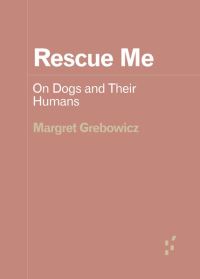Book Cover for Rescue Me by Margret Grebowicz