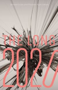 Book Cover for The Long 2020 by Richard A Grusin, Maureen E Ryan